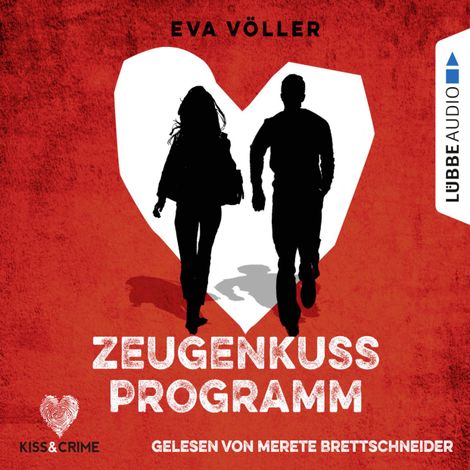 Hörbüch “Zeugenkussprogramm - Kiss & Crime, Band 1 (Ungekürzt) – Eva Völler”