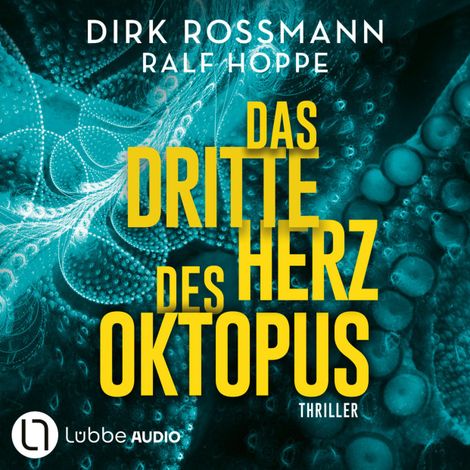 Hörbüch “Das dritte Herz des Oktopus (Ungekürzt) – Ralf Hoppe, Dirk Rossmann”