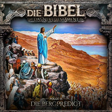Hörbüch “Die Bibel, Neues Testament, Folge 13: Die Bergpredigt – Aikaterini Maria Schlösser”