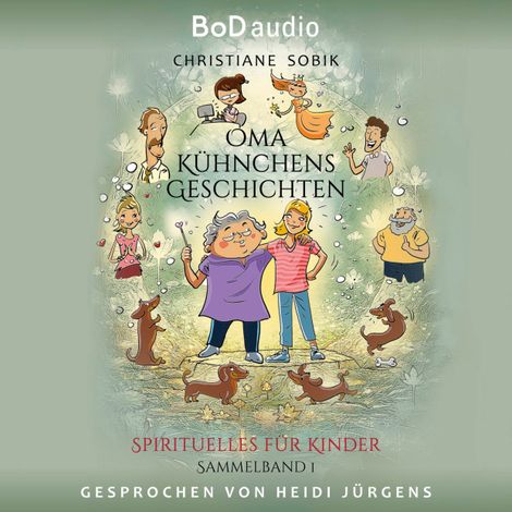 Hörbüch “Oma Kühnchens Geschichten (Ungekürzt) – Christiane Sobik”