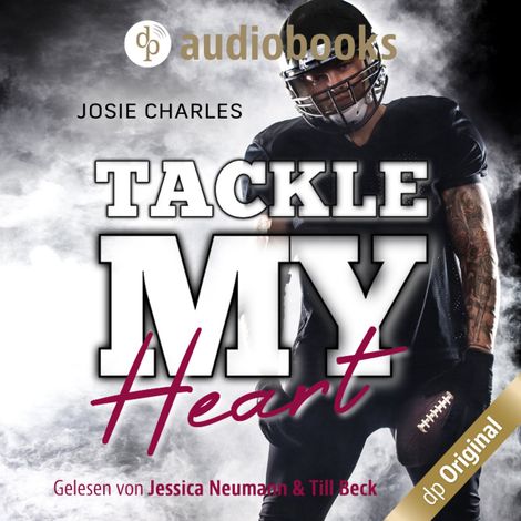 Hörbüch “Tackle my Heart - Florida Football Love, Band 1 (Ungekürzt) – Josie Charles”
