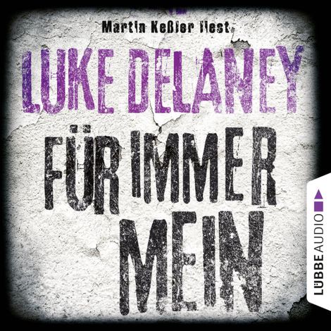 Hörbüch “Für immer mein – Luke Delaney”
