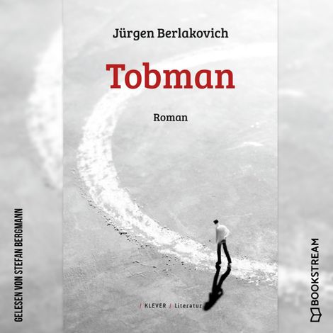 Hörbüch “Tobman - Roman (Ungekürzt) – Jürgen Berlakovich”