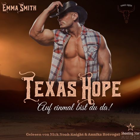 Hörbüch “Texas Hope: Auf einmal bist du da! - Kings Creek, Band 2 (ungekürzt) – Emma Smith”