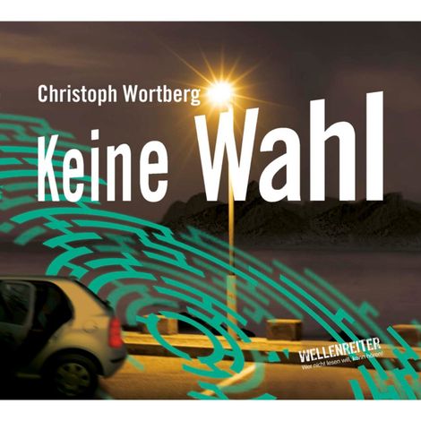 Hörbüch “Keine Wahl – Christoph Wortberg”
