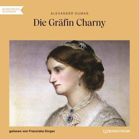 Hörbüch “Die Gräfin Charny (Ungekürzt) – Alexandre Dumas”