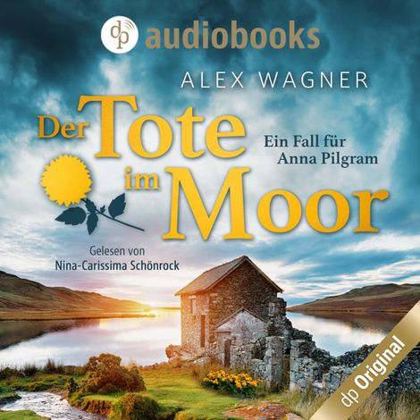 Hörbüch “Der Tote im Moor - Ein Fall für Anna Pilgram-Reihe, Band 1 (Ungekürzt) – Alex Wagner”