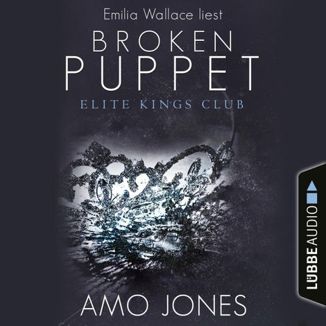 Hörbüch “Broken Puppet - Elite Kings Club, Teil 2 – Amo Jones”