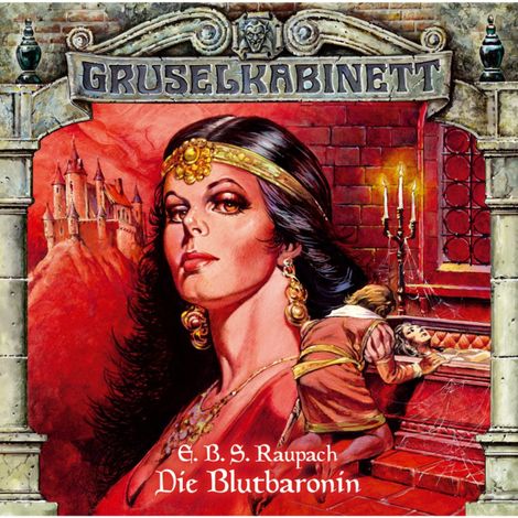 Hörbüch “Gruselkabinett, Folge 14: Die Blutbaronin – E.B.S. Raupach”