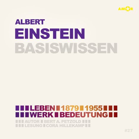 Hörbüch “Albert Einstein (1879-1955) - Leben, Werk, Bedeutung - Basiswissen (Ungekürzt) – Bert Alexander Petzold”