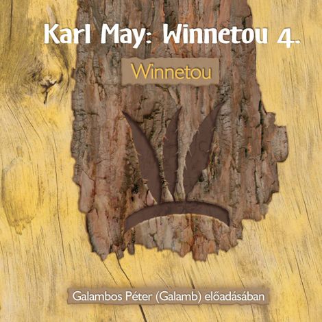 Hörbüch “Winnetou - Winnetou, Könyv 4 (teljes) – Karl May”