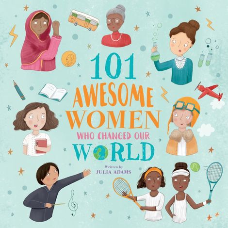 Hörbüch “101 Awesome Women Who Changed Our World (Unabridged) – Julia Adams”