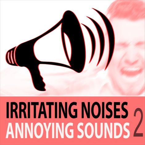 Hörbüch “Irritating Noises, Vol. 2 - Annoying Sounds – Todster”