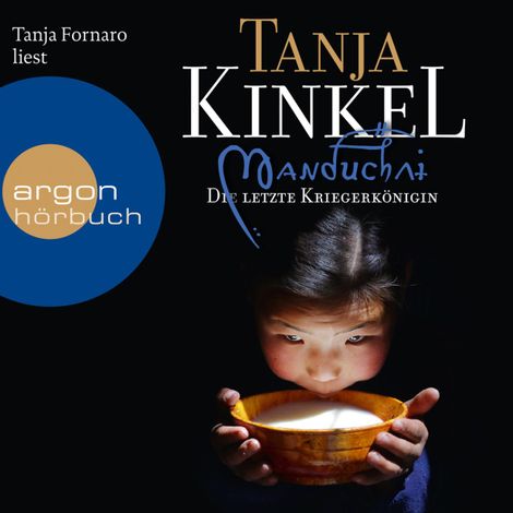 Hörbüch “Manduchai - Die letzte Kriegerkönigin  (Ungekürzte Fassung) – Tanja Kinkel”