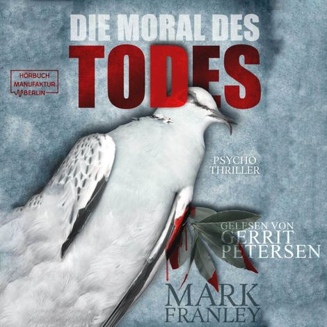 Hörbüch “Die Moral des Todes - Lewis Schneider, Band 3 (ungekürzt) – Mark Franley”