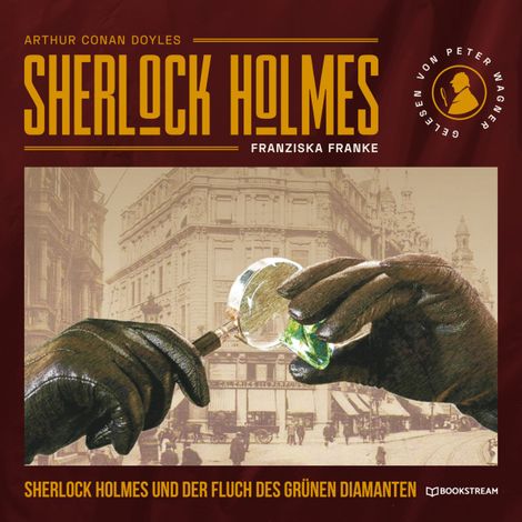 Hörbüch “Sherlock Holmes und der Fluch des grünen Diamanten (Ungekürzt) – Franziska Franke, Arthur Conan Doyle”
