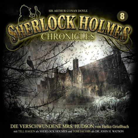 Hörbüch “Sherlock Holmes Chronicles, Folge 8: Die verschwundene Mrs. Hudson – Heiko Grießbach”