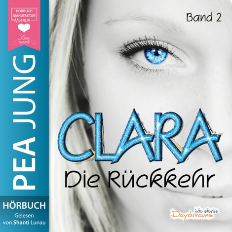 Hörbüch “Die Rückkehr - Clara, Band 2 (ungekürzt) – Pea Jung”