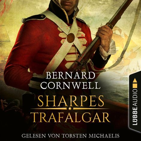 Hörbüch “Sharpes Trafalgar - Sharpe-Reihe, Teil 4 (Ungekürzt) – Bernard Cornwell”