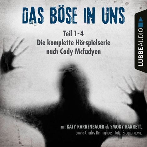 Hörbüch “Das Böse in uns - Die komplette Hörspielserie nach Cody Mcfadyen Folge 1-4 – Cody Mcfadyen”