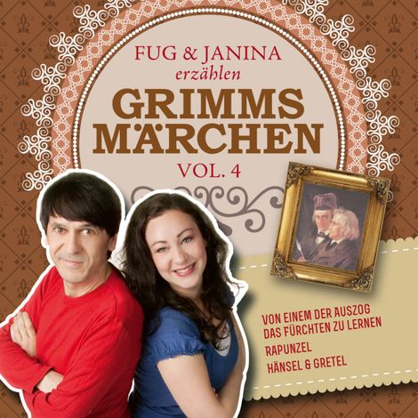 Hörbüch “Fug und Janina lesen Grimms Märchen, Vol. 4 – Gebrüder Grimm”