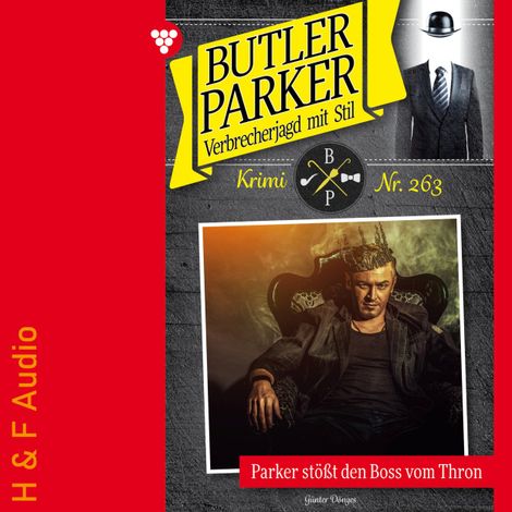 Hörbüch “Parker stößt den Boss vom Thron - Butler Parker, Band 263 (ungekürzt) – Günter Dönges”