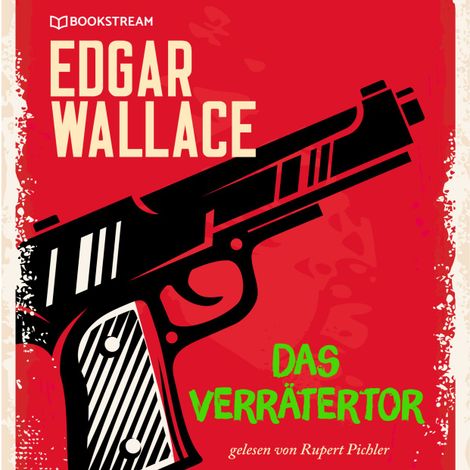 Hörbüch “Das Verrätertor (Ungekürzt) – Edgar Wallace”