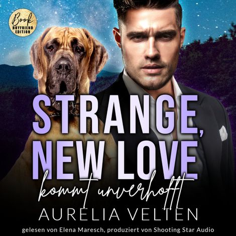 Hörbüch “Strange, New Love kommt unverhofft - Boston In Love, Band 5 (ungekürzt) – Aurelia Velten”