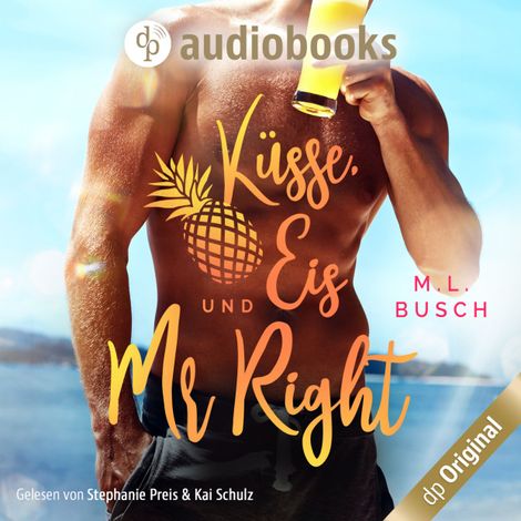 Hörbüch “Küsse, Eis und Mr Right - Sweet Kiss-Reihe, Band 1 (Ungekürzt) – M.L. Busch”