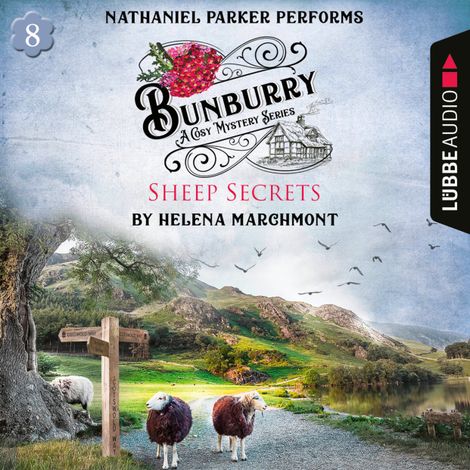 Hörbüch “Bunburry - Sheep Secrets - A Cosy Mystery Series, Episode 8 (Unabridged) – Helena Marchmont”