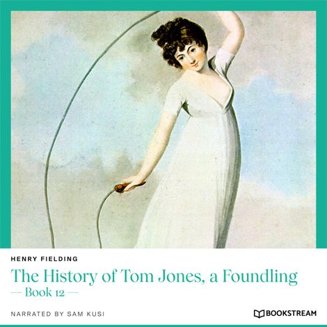 Hörbüch “The History of Tom Jones, a Foundling - Book 12 (Unabridged) – Henry Fielding”