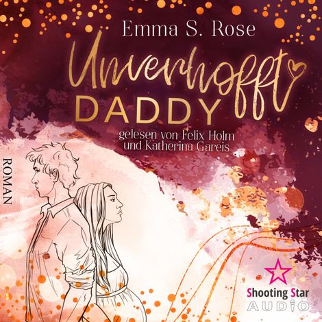 Hörbüch “Unverhofft Daddy - Unverhofft in Seattle, Band 2 (ungekürzt) – Emma S. Rose”