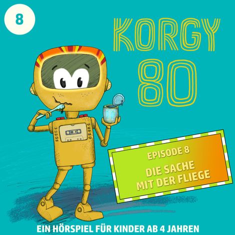 Hörbüch “Korgy 80, Episode 8: Die Sache mit der Fliege – Thomas Bleskin”
