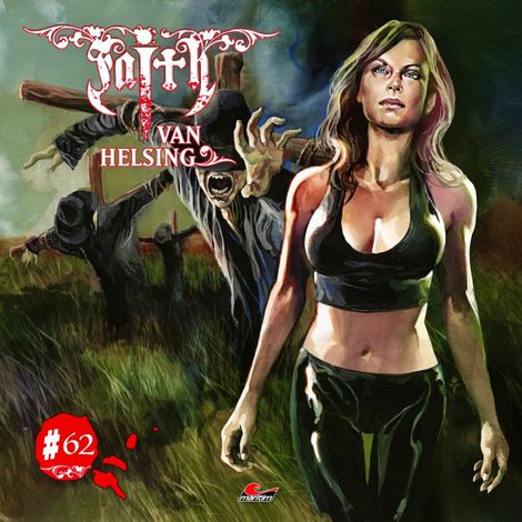 Hörbüch “Faith - The Van Helsing Chronicles, Folge 62: Vogelscheuchen im Blutrausch – Markus Duschek”
