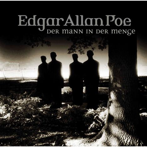 Hörbüch “Edgar Allan Poe, Folge 28: Der Mann in der Menge – Edgar Allan Poe”