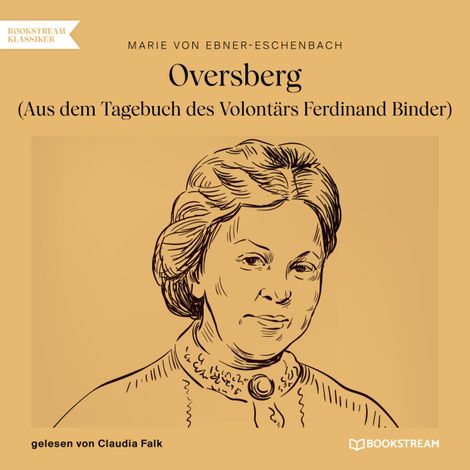 Hörbüch “Oversberg - Aus dem Tagebuch des Volontärs Ferdinand Binder (Ungekürzt) – Marie von Ebner-Eschenbach”