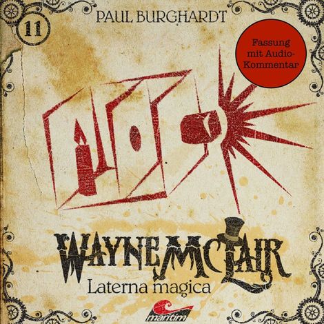 Hörbüch “Wayne McLair, Folge 11: Laterna magica (Fassung mit Audio-Kommentar) – Paul Burghardt”