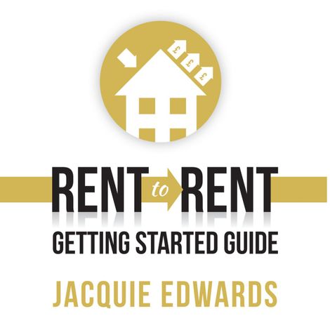 Hörbüch “Rent to Rent: Getting Started Guide (Unabridged) – Jacquie Edwards”