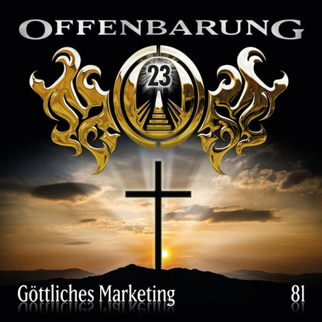 Hörbüch “Offenbarung 23, Folge 81: Göttliches Marketing – Markus Topf”