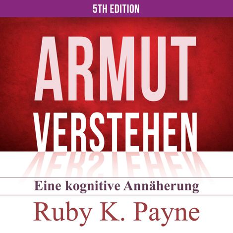 Hörbüch “Armut verstehen - Eine kognitive Annäherung (Ungekürzt) – Ruby K. Payne”