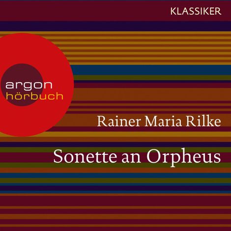 Hörbüch “Sonette an Orpheus (Ungekürzte Lesung) – Rainer Maria Rilke”