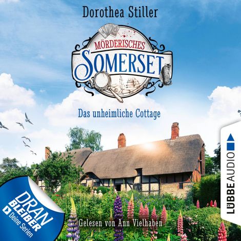 Hörbüch “Das unheimliche Cottage - Mörderisches Somerset, Folge 2 (Ungekürzt) – Dorothea Stiller”