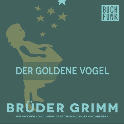 Hörbüch “Der goldene Vogel – Brüder Grimm”