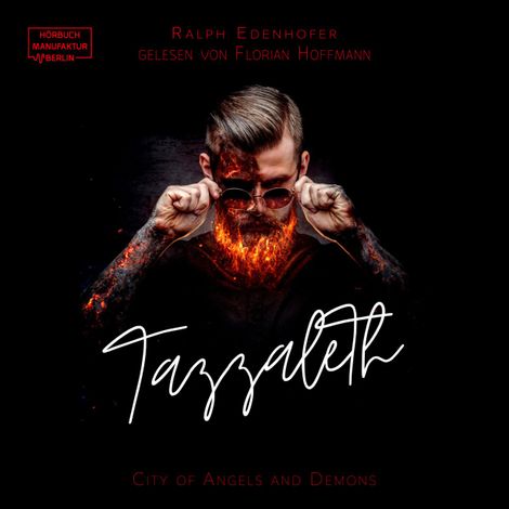 Hörbüch “Tazzaleth - City of Angels and Demons, Band 1 (ungekürzt) – Ralph Edenhofer”