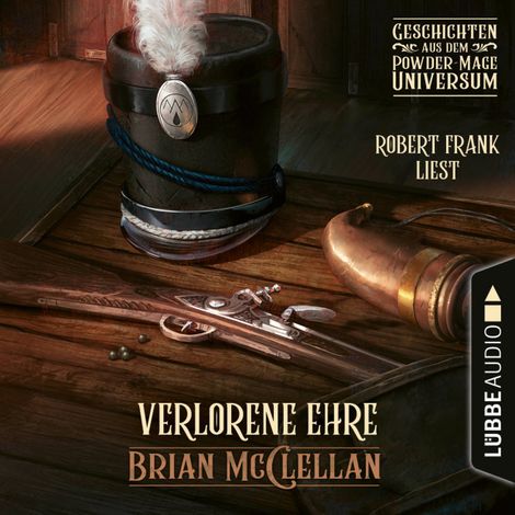 Hörbüch “Verlorene Ehre - Geschichte aus dem Powder-Mage-Universum (Ungekürzt) – Brian McClellan”