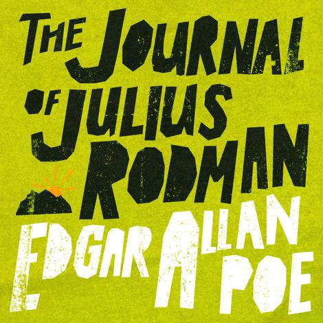 Hörbüch “The Journal of Julius Rodman (Unabridged) – Edgar Allan Poe”