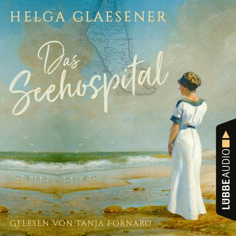 Hörbüch “Das Seehospital (Ungekürzt) – Helga Glaesener”
