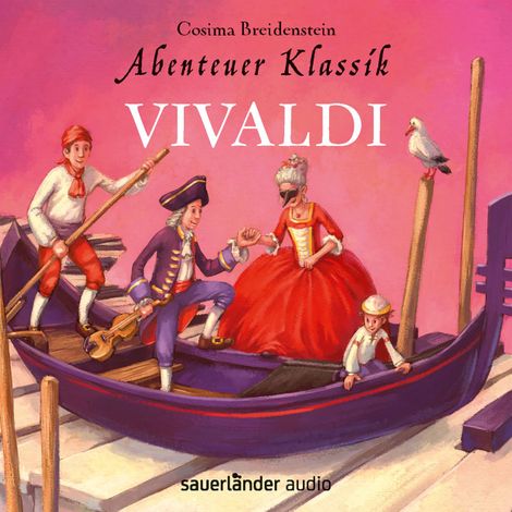 Hörbüch “Abenteuer Klassik - Vivaldi (Autorinnenlesung) – Cosima Breidenstein”