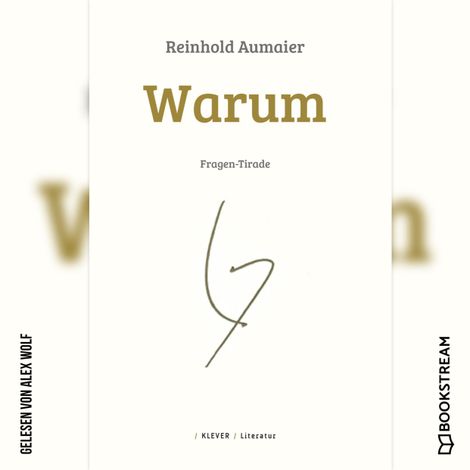 Hörbüch “Warum - Fragen-Tirade (Ungekürzt) – Reinhold Aumaier”