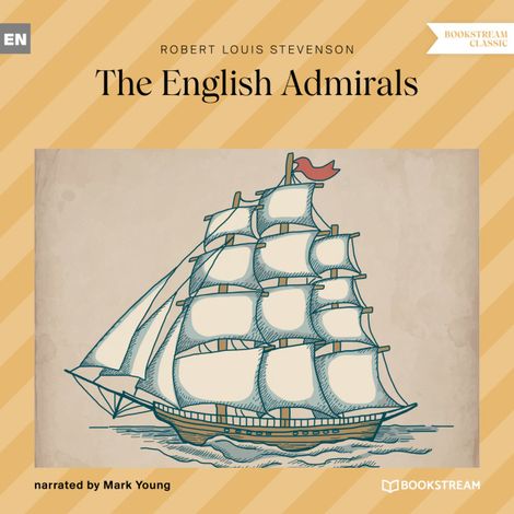 Hörbüch “The English Admirals (Unabridged) – Robert Louis Stevenson”